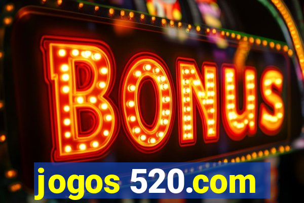 jogos 520.com